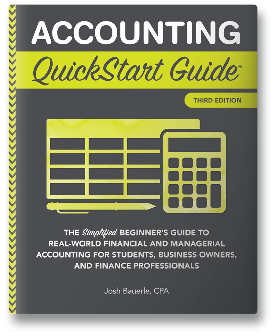 Accounting QuickStart Guide by Josh Bauerle CPA ISBN 978-1-945051-79-1 in paperback format. #format_paperback