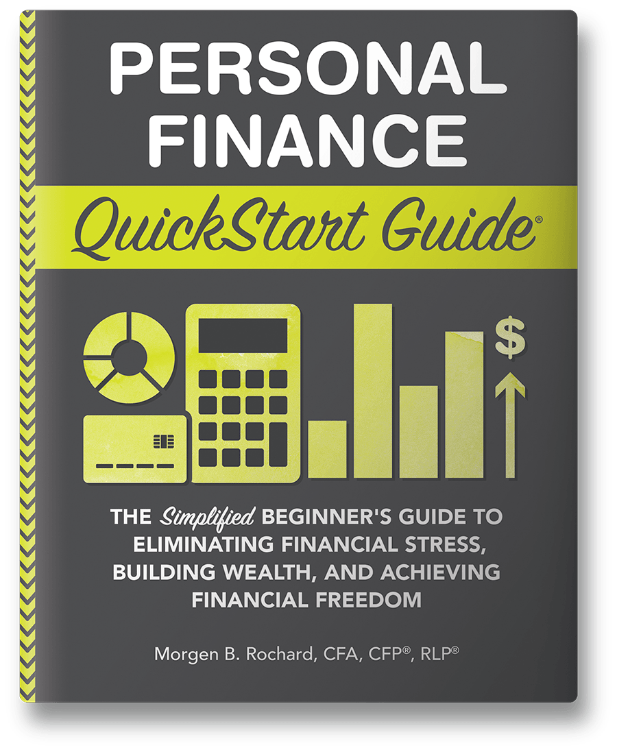 Personal Finance QuickStart Guide by Morgen Rochard CFA CFP RLP ISBN 978-1-945051-01-2 in paperback format. #format_paperback